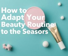 Cómo adaptar tu rutina de belleza a las estaciones: la guía completa para una piel y un cabello felices todo el año