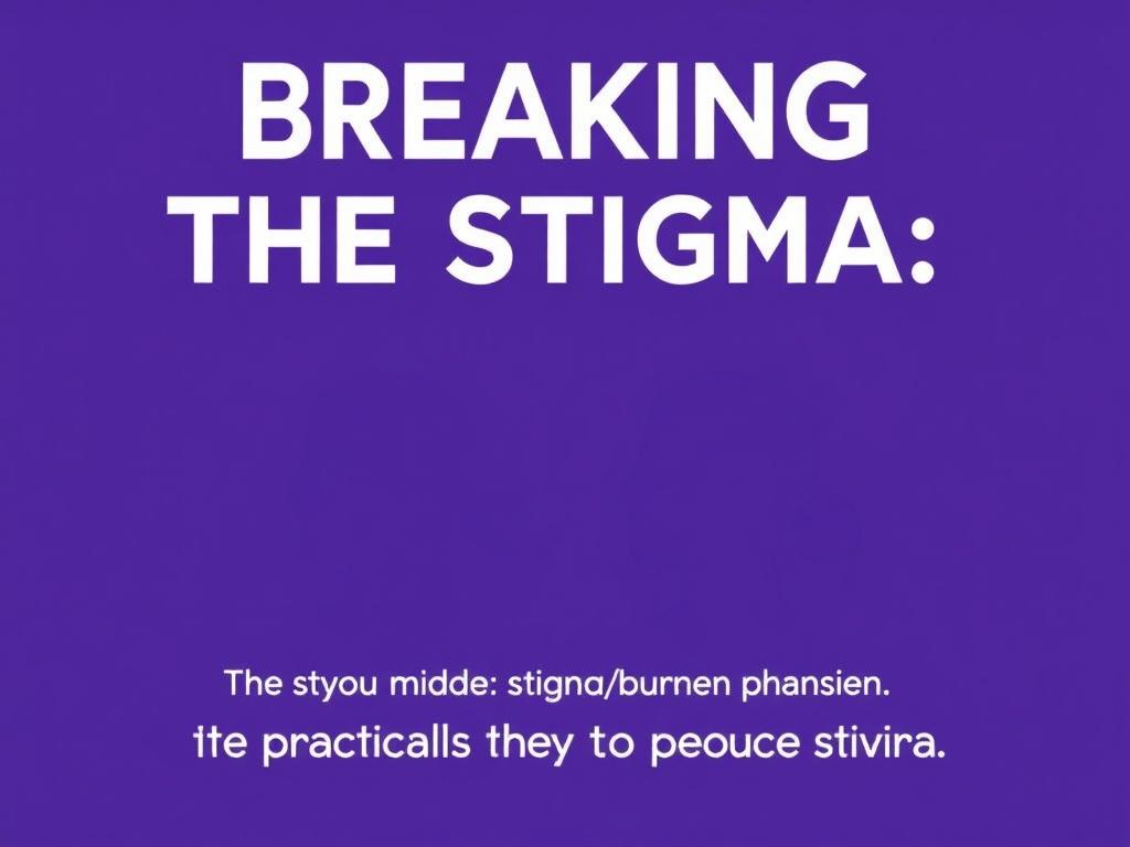     Breaking the Stigma: Talking Openly About Mental Health. Fünf praktische Wege, um Stigma zu reduzieren